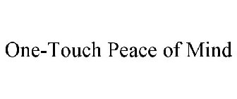 ONE-TOUCH PEACE OF MIND