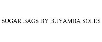 SUGAR BAGS BY BUYAMBA SOLES