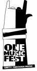 1 ONE MUSIC FEST UNITY THROUGH MUSIC