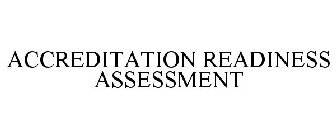 ACCREDITATION READINESS ASSESSMENT