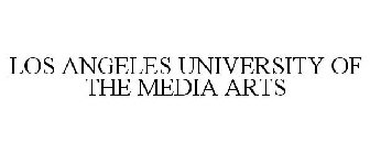 LOS ANGELES UNIVERSITY OF THE MEDIA ARTS