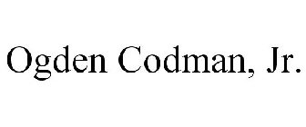 OGDEN CODMAN, JR.