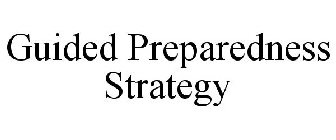 GUIDED PREPAREDNESS STRATEGY