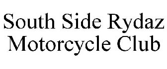 SOUTH SIDE RYDAZ MOTORCYCLE CLUB