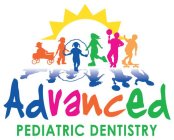 ADVANCED PEDIATRIC DENTISTRY