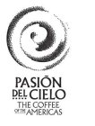 PASION DEL CIELO THE COFFEE OF THE AMERICAS