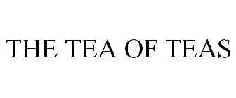 THE TEA OF TEAS