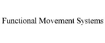 FUNCTIONAL MOVEMENT SYSTEMS