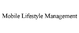 MOBILE LIFESTYLE MANAGEMENT