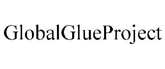 GLOBAL GLUE PROJECT