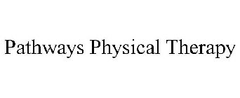 PATHWAYS PHYSICAL THERAPY