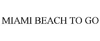 MIAMI BEACH TO GO