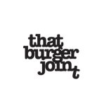 THAT BURGER JOINT