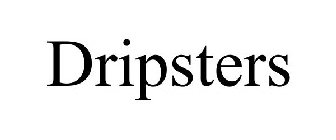 DRIPSTERS