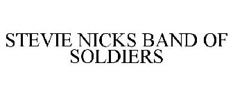 STEVIE NICKS BAND OF SOLDIERS