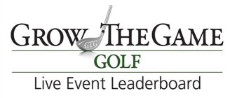 GROW THE GAME GOLF GTG LIVE EVENT LEADERBOARD