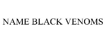 NAME BLACK VENOMS