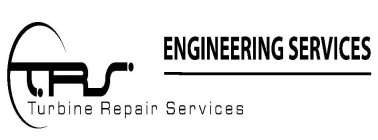 TRS TURBINE REPAIR SERVICES ENGINEERING SERVICES