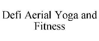 DEFI AERIAL YOGA AND FITNESS