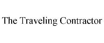 THE TRAVELING CONTRACTOR