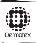 DERMOTEX