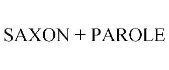 SAXON + PAROLE