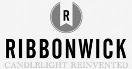 R RIBBONWICK CANDLELIGHT REINVENTED