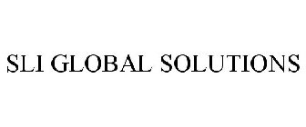 SLI GLOBAL SOLUTIONS