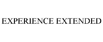 EXPERIENCE EXTENDED