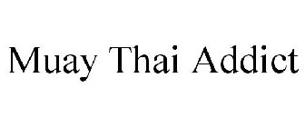 MUAY THAI ADDICT