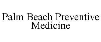 PALM BEACH PREVENTIVE MEDICINE