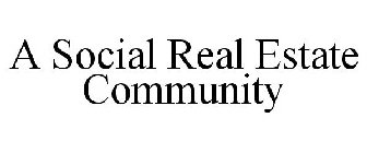 A SOCIAL REAL ESTATE COMMUNITY