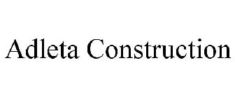 ADLETA CONSTRUCTION