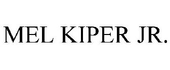 MEL KIPER JR.