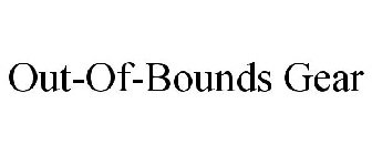 OUT-OF-BOUNDS GEAR