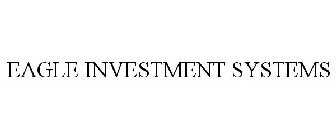 EAGLE INVESTMENT SYSTEMS