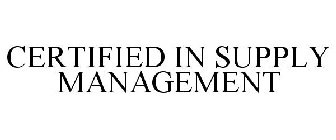 CERTIFIED IN SUPPLY MANAGEMENT