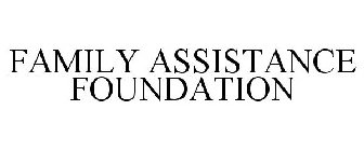 FAMILY ASSISTANCE FOUNDATION