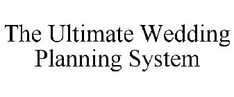 THE ULTIMATE WEDDING PLANNING SYSTEM