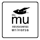THE MU MICROCOSMIC UNIVERSE