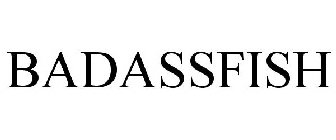 BADASSFISH