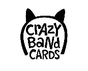 CRAZY BAND CARDS
