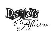 DISPLAYS OF AFFECTION
