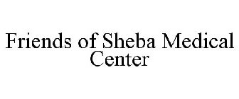 FRIENDS OF SHEBA MEDICAL CENTER