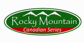 ROCKY MOUNTAIN CANADIAN SERIES