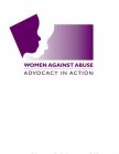 WOMEN AGAINST ABUSE ADVOCACY IN ACTION