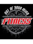 OUT OF YOUR MIND FITNESS