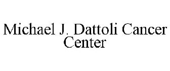 MICHAEL J. DATTOLI CANCER CENTER