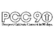 PCC90 PROSPECT CULTIVATE CONVERT IN 90 DAYS.