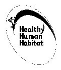 HEALTHY HUMAN HABITAT